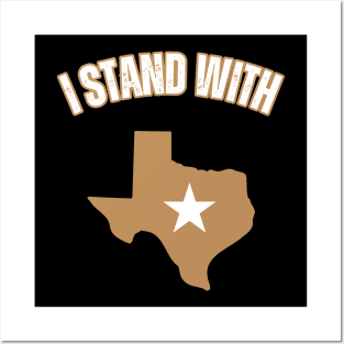 I stand with Texas Posters and Art